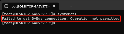 解决WSL执行systemctl命令报错：Failed to get D-Bus connection
